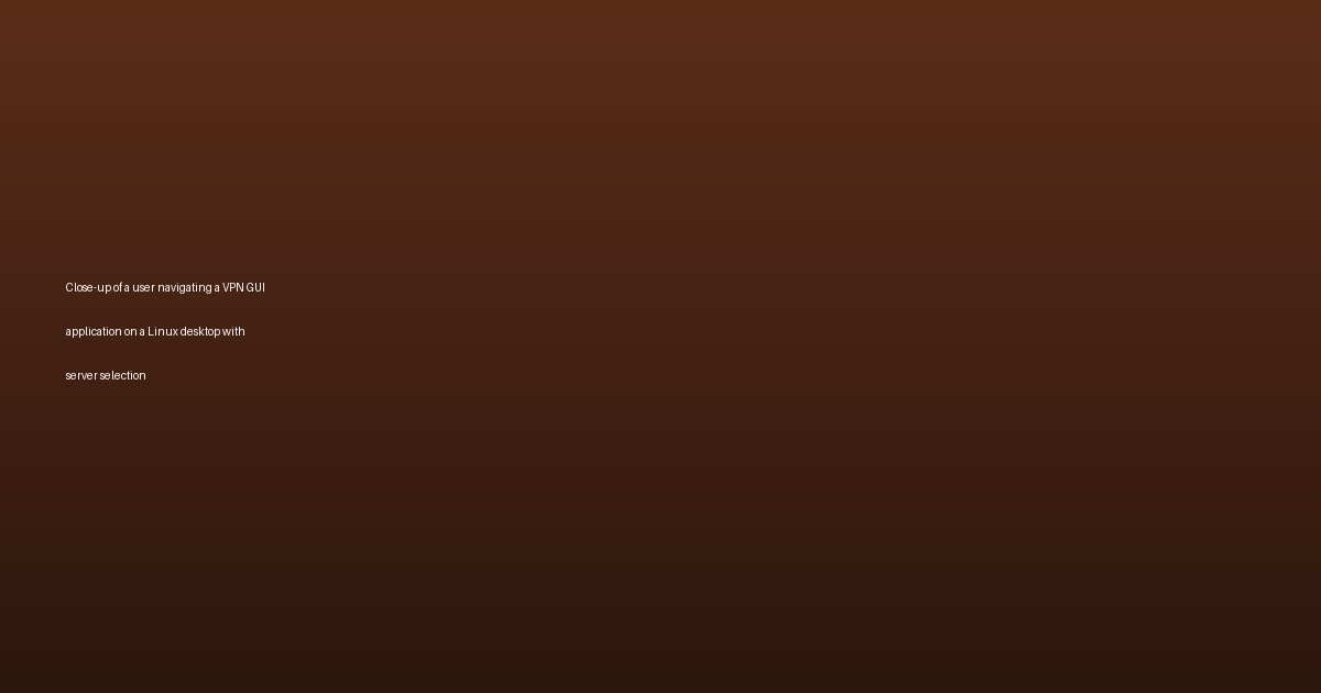 Close-up of a user navigating a VPN GUI application on a Linux desktop with server selection