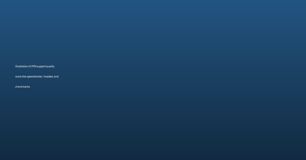 Illustration of VPN support quality icons like speedometer, headset, and checkmarks
